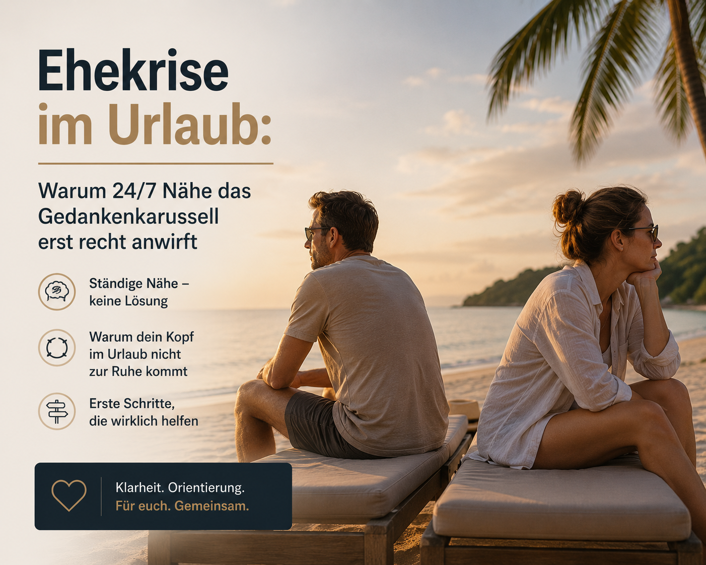 Ehekrise im Urlaub: Warum 24/7 Nähe das Gedankenkarussell erst recht anwirft